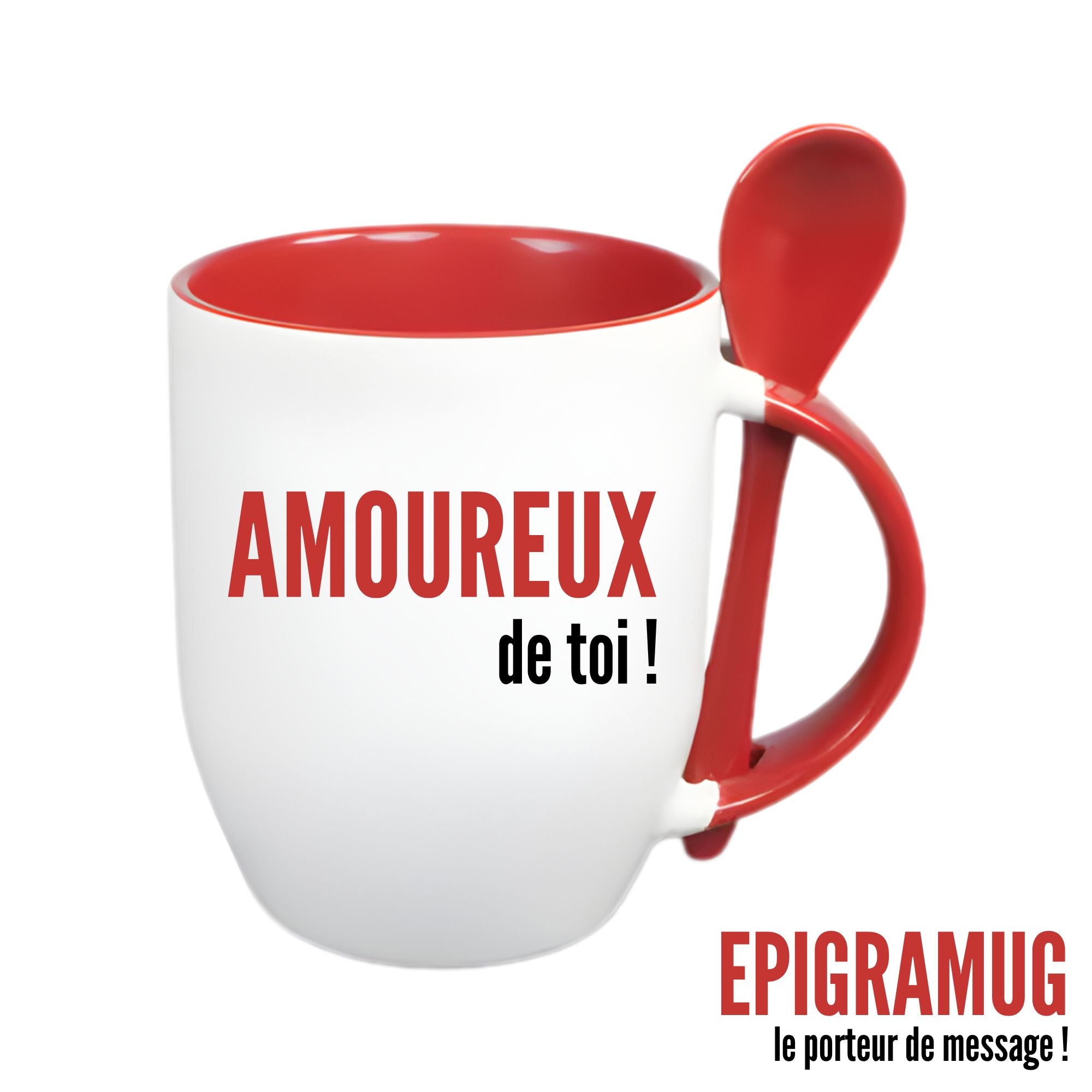 MUG : AMOUREUX de toi !