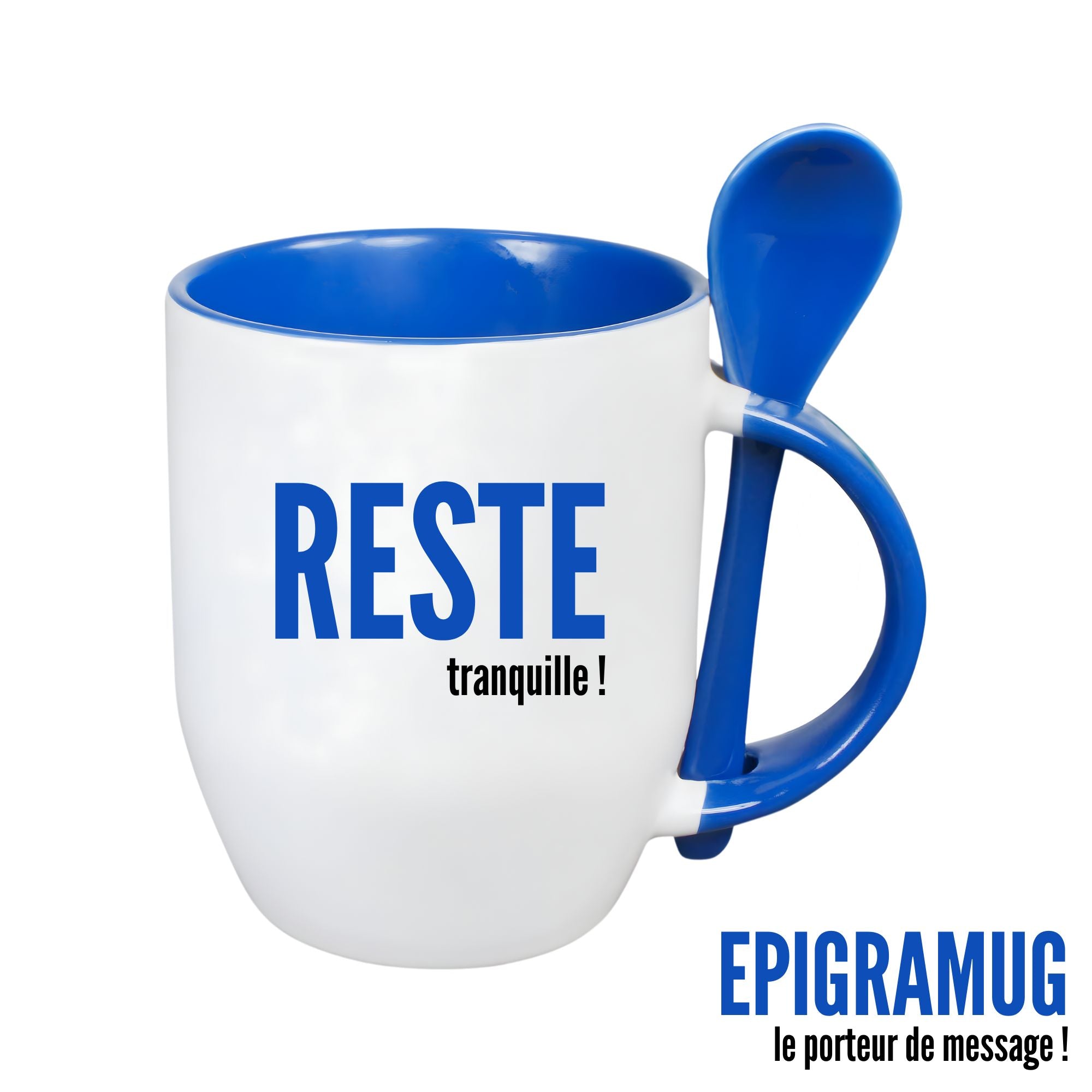 MUG : RESTE tranquille !