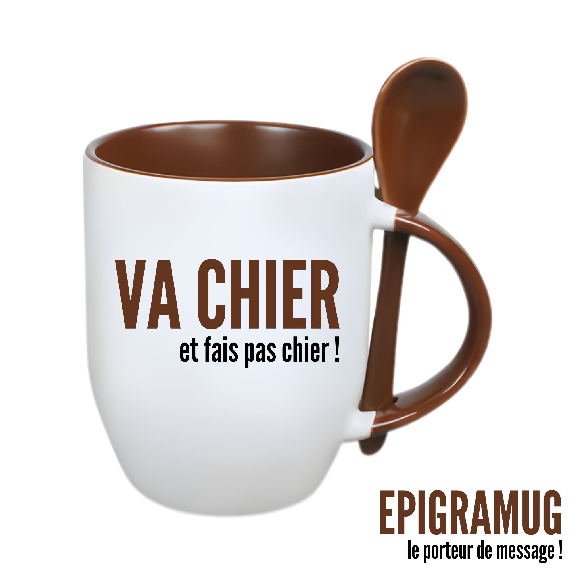 MUG : VAS CHIER et fait pas chier !
