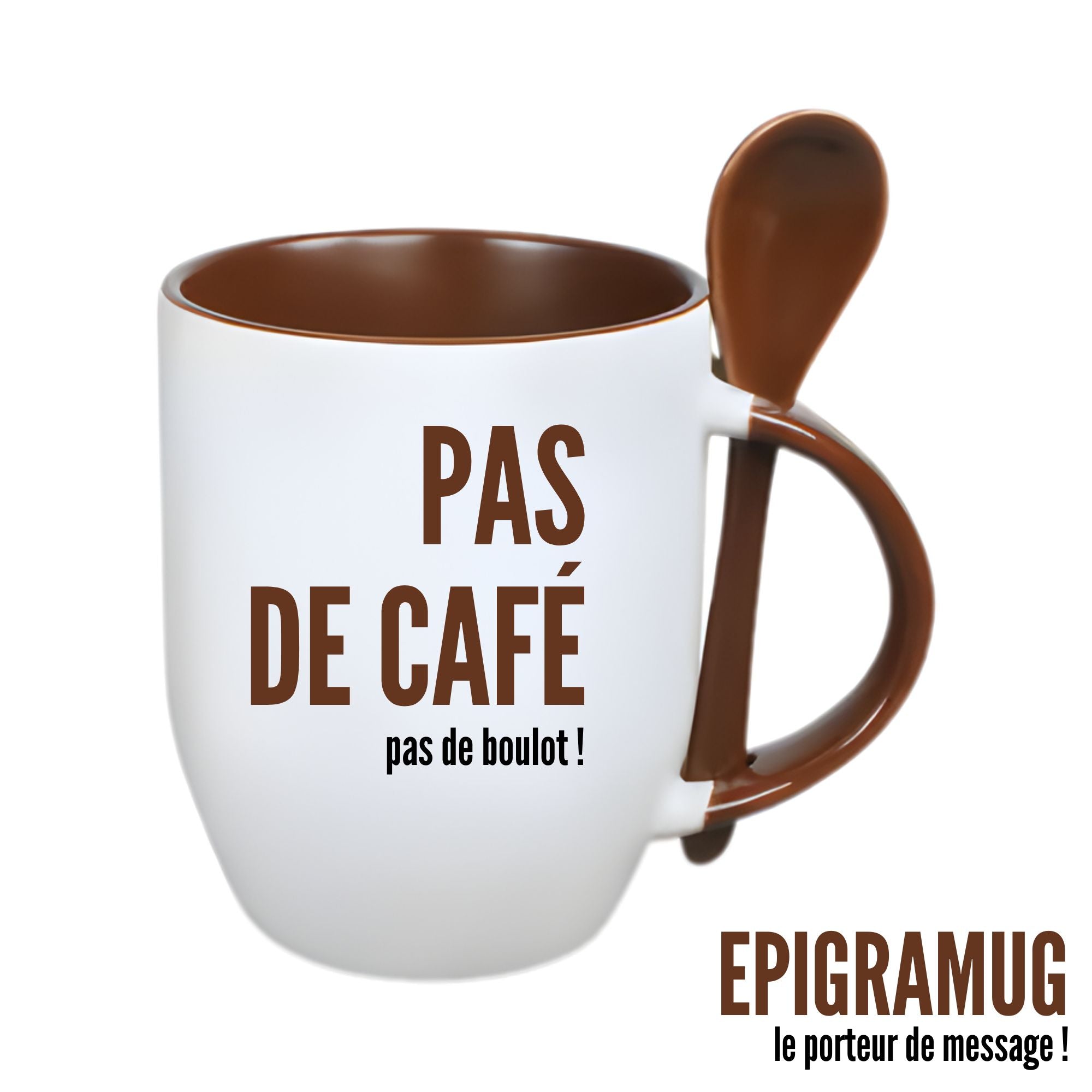 MUG : PAS DE CAFÉ pas de boulot !