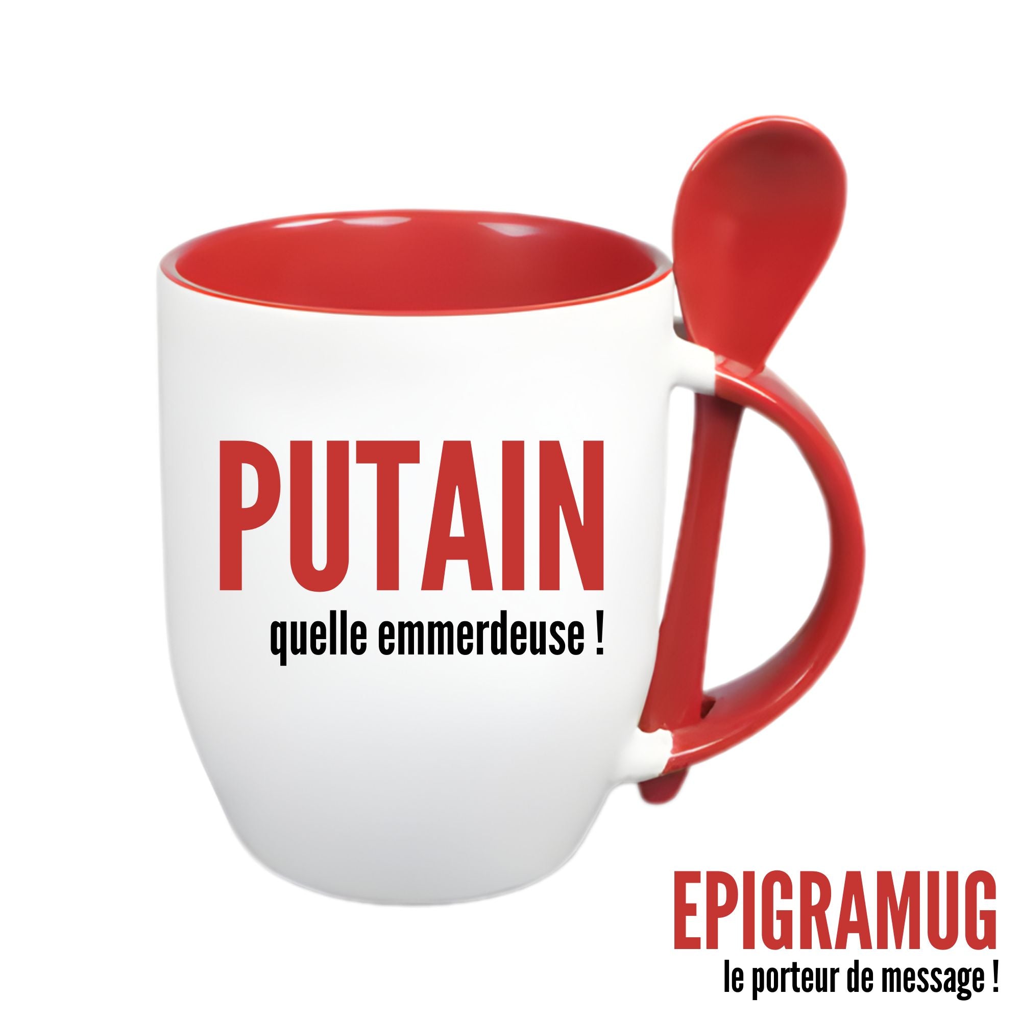 MUG : PUTAIN quelle emmerdeuse !