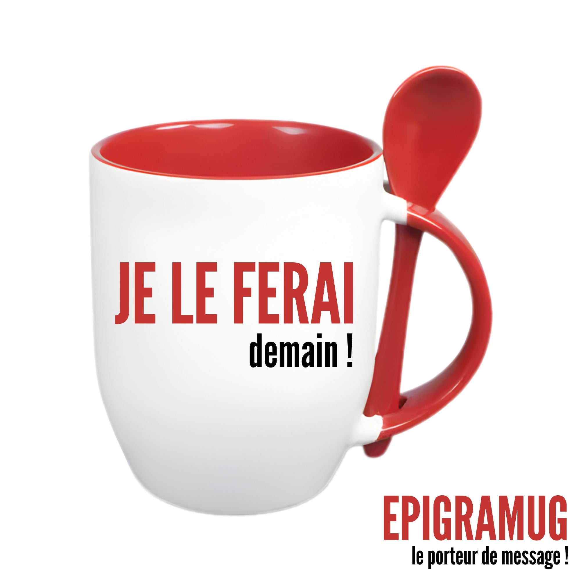MUG : JE LE FERAI demain !