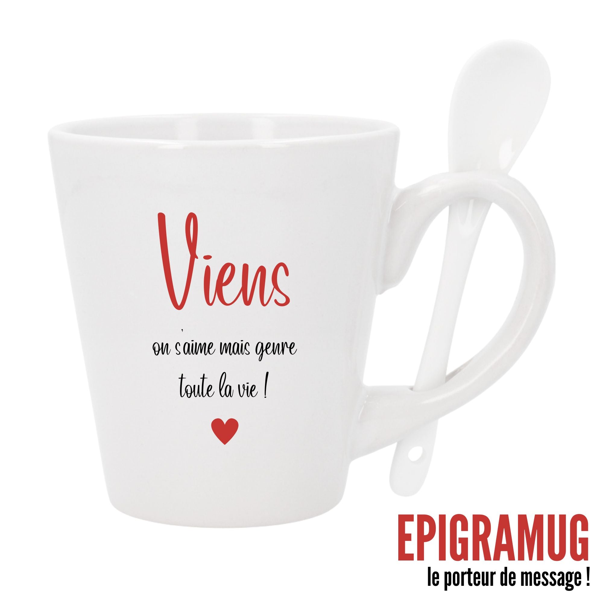 Mug : Viens on s'aime mais genre toute la vie !